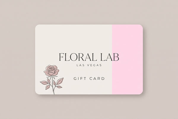 Floral Lab Gift Card — Floral Lab Las Vegas